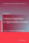 Linking Competence to Opportunities to Learn: Models of Competence and Data Mining