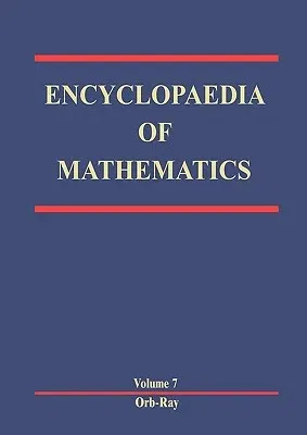 Encyclopaedia of Mathematics: Orbit - Rayleigh Equation (Softcover Reprint of the Original 1st 1991)