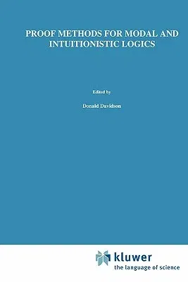 Proof Methods for Modal and Intuitionistic Logics (Softcover Reprint of the Original 1st 1983)