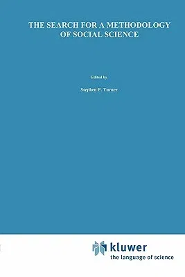 The Search for a Methodology of Social Science: Durkheim, Weber, and the Nineteenth-Century Problem of Cause, Probability, and Action