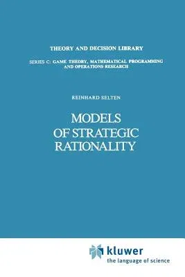 Models of Strategic Rationality