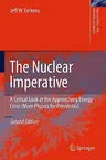 The Nuclear Imperative: A Critical Look at the Approaching Energy Crisis (More Physics for Presidents) (2010)