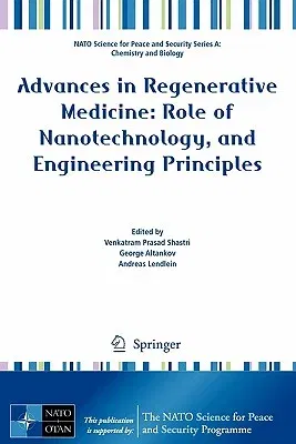 Advances in Regenerative Medicine: Role of Nanotechnology, and Engineering Principles (2010)