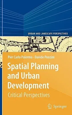 Spatial Planning and Urban Development: Critical Perspectives