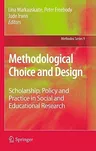 Methodological Choice and Design: Scholarship, Policy and Practice in Social and Educational Research (2011)