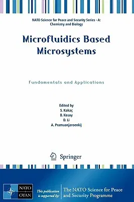 Microfluidics Based Microsystems: Fundamentals and Applications (2010)