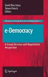 E-Democracy: A Group Decision and Negotiation Perspective (2010)