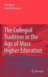 The Collegial Tradition in the Age of Mass Higher Education (2010)