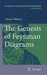 The Genesis of Feynman Diagrams (2011)