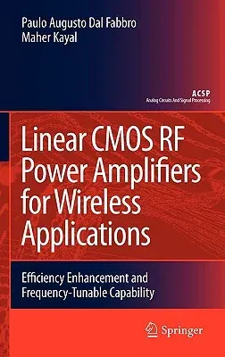 Linear CMOS RF Power Amplifiers for Wireless Applications: Efficiency Enhancement and Frequency-Tunable Capability