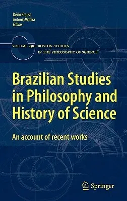 Brazilian Studies in Philosophy and History of Science: An Account of Recent Works (2011)