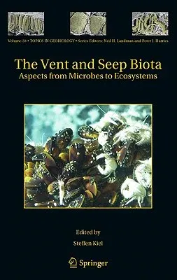 The Vent and Seep Biota: Aspects from Microbes to Ecosystems (2010)