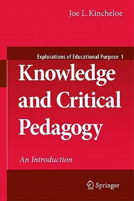 Knowledge and Critical Pedagogy: An Introduction