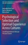 Psychological Selection and Optimal Experience Across Cultures: Social Empowerment Through Personal Growth (2011)