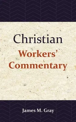 Christian Workers' Commentary