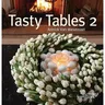 Tasty Tables 2