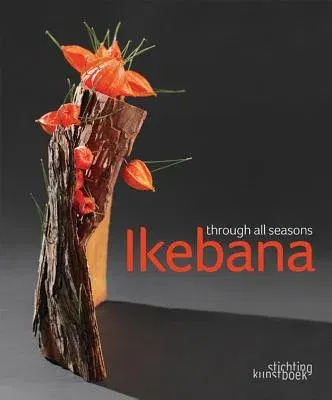 Ikebana Through All the Seasons