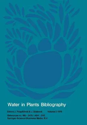 Water in Plants Bibliography, Volume 2 1976: References No. 980 - 2479 / ABA -- Zve (1978)