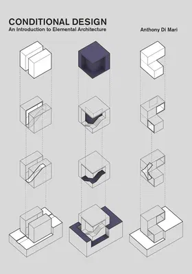 Conditional Design: An Introduction to Elemental Architecture