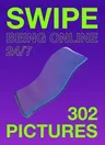 Swipe: Being Online 24/7