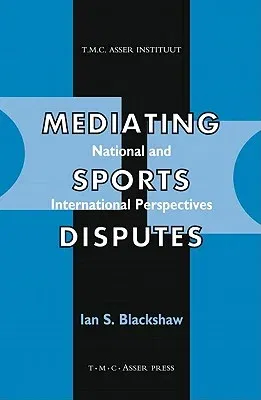 Mediating Sports Disputes: National and International Perspectives