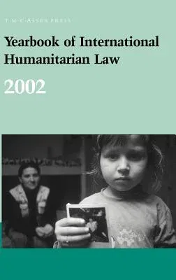 Yearbook of International Humanitarian Law - 2002 (Edition.)