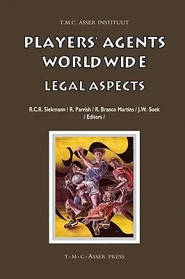 Players' Agents Worldwide: Legal Aspects (Edition.)