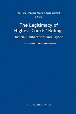 The Legitimacy of Highest Courts' Rulings: Judicial Deliberations and Beyond (Edition.)