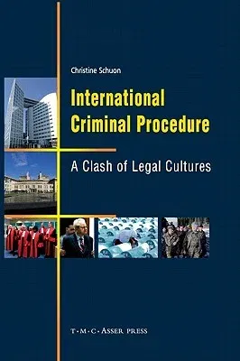 International Criminal Procedure: A Clash of Legal Cultures