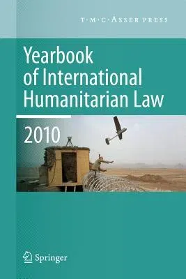 Yearbook of International Humanitarian Law - 2010 (Edition.)