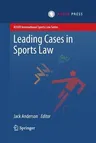 Leading Cases in Sports Law (2013)