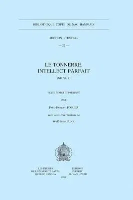 Le Tonnerre, Intellect Parfait (NH VI, 2): Avec Deux Contributions de W.-P. Funk