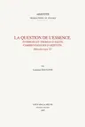 La Question de l'Essence. Averroes Et Thomas d'Aquin, Commentateurs d'Aristote, Metaphysique Z1