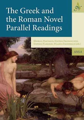 The Greek and the Roman Novel: Parallel Readings