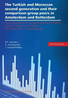 The Turkish and Moroccan Second Generation and Their Comparison Group Peers in Amsterdam and Rotterdam: Technical Report and Codebook: Ties 2006-2007 - Th