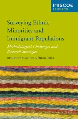 Surveying Ethnic Minorities and Immigrant Populations: Methodological Challenges and Research Strategies