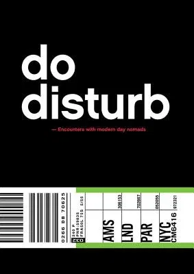 Do Disturb: Encounters with Modern Day Nomads