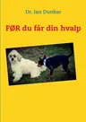 FØR du får din hvalp