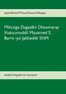 Milicsiga Dagaalkii Dhexmaray Xukuumaddii Maxamed S. Barre iyo Jabhaddii SNM: Sababihii Dagaalka iyo Saamayntii uu ku yeeshay Jamhuuriyaddii Soomaalid