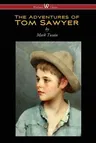 The Adventures of Tom Sawyer (Wisehouse Classics Edition) (Reprod. 1876)