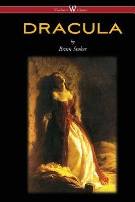 DRACULA (Wisehouse Classics - The Original 1897 Edition) (2016)