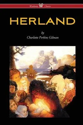 HERLAND (Wisehouse Classics - Original Edition 1909-1916) (2016)