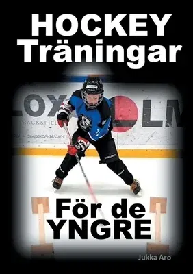 Hockeyträningar: för de yngre