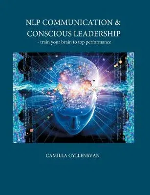 NLP Communication & conscious leadership: train your brain to top performance