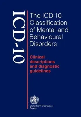 ICD-10 Classification of Mental and Behavioural Disorders