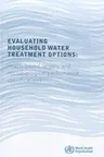 Evaluating Household Water Treatment Options: Health-Based Targets and Microbiological Performance Specifications