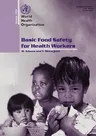 Basic Food Safety for Health Workers: Who/Sde/Phe/Fos/99.1