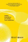 Safety Evaluation of Certain Food Additives and Contaminants: Eighty-Second Meeting of the Joint Fao/Who Expert Committee on Food Additives (Jecfa)