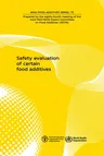 Safety Evaluation of Certain Food Additives: Eighty-Fourth Meeting of the Joint Fao/Who Expert Committee on Food Additives (Jecfa)