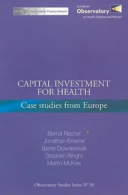 Capital Investment for Health: Case Studies from Europe